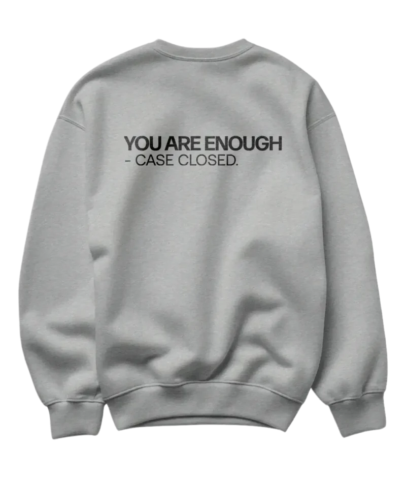 You are enough - Sweatshirt