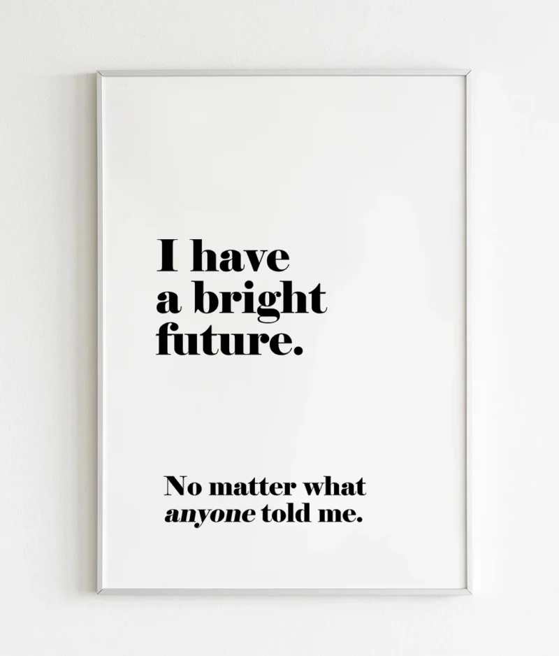 I have a bright future