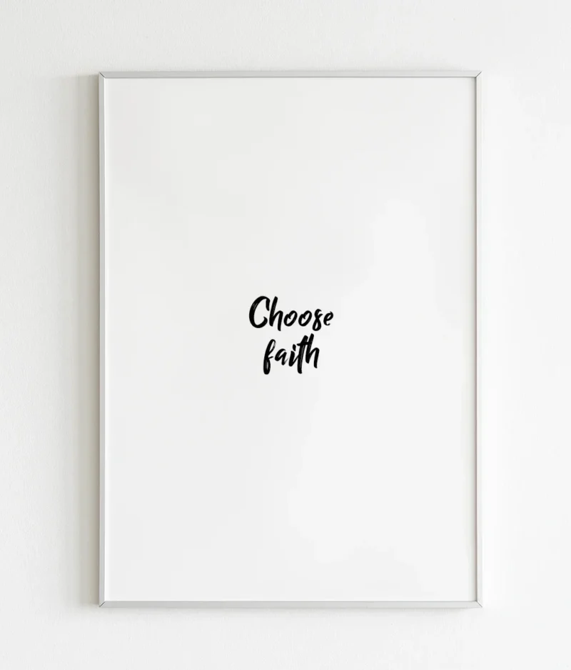 Choose faith