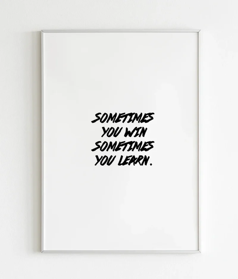 Sometimes you win