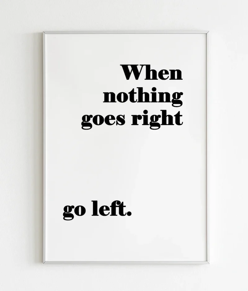 When nothing goes right