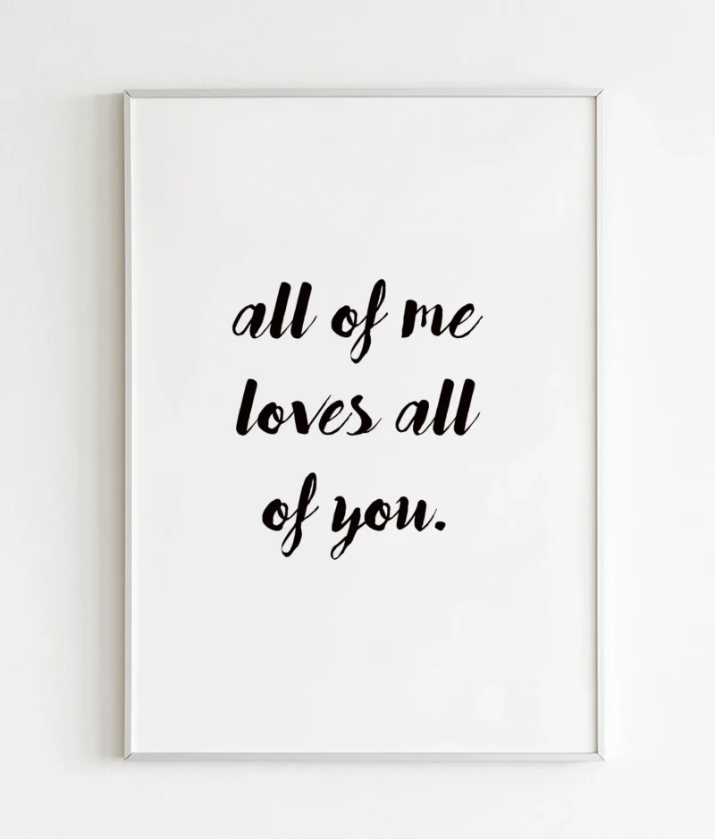 All of me loves all of you