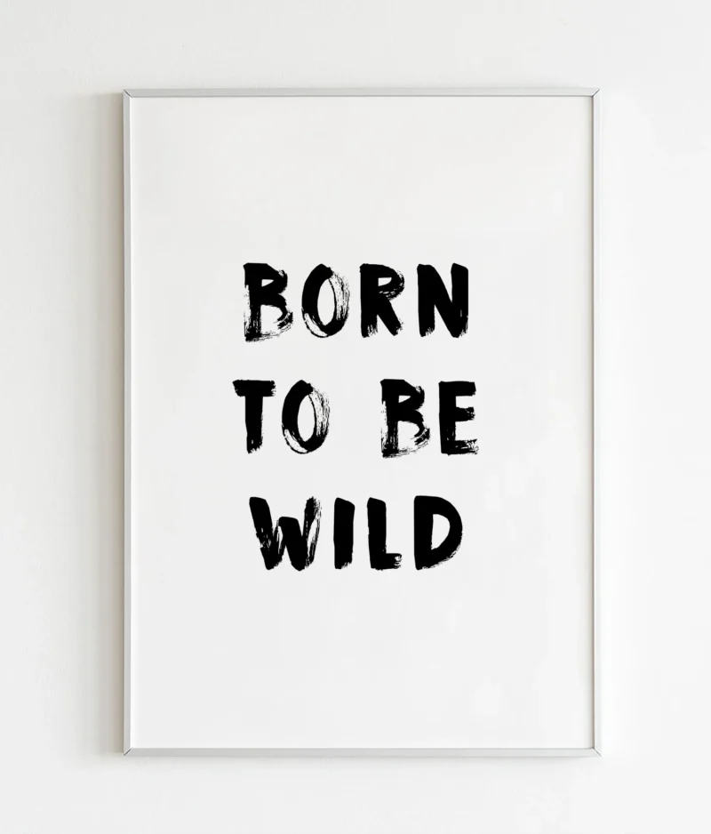 born to be wild