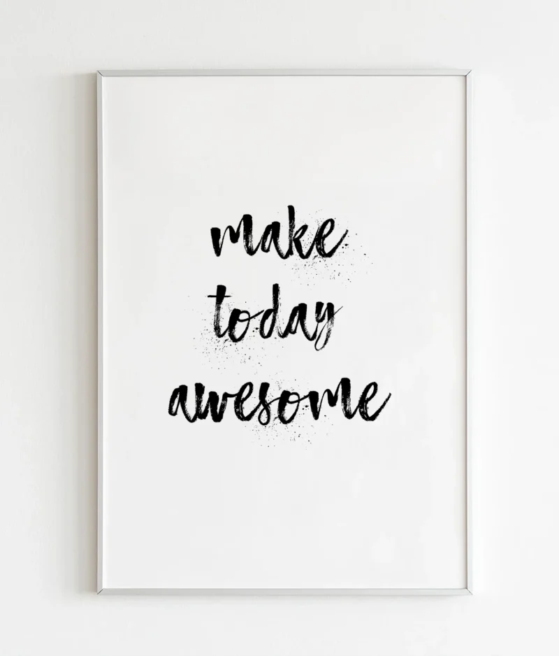 Make today awesome