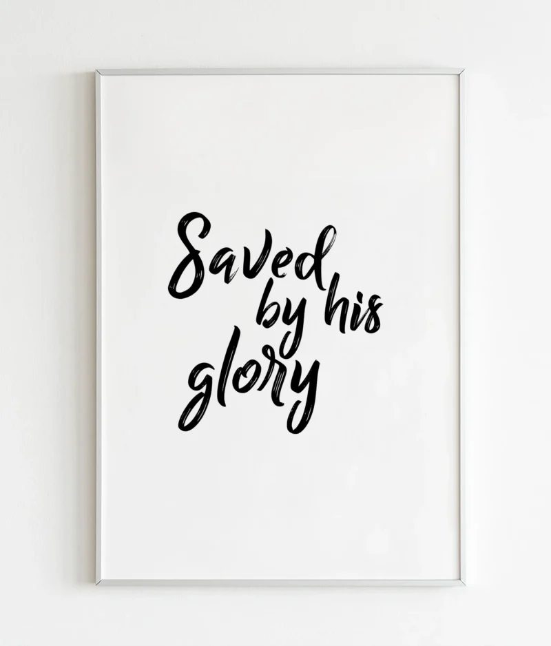 Saved by his glory