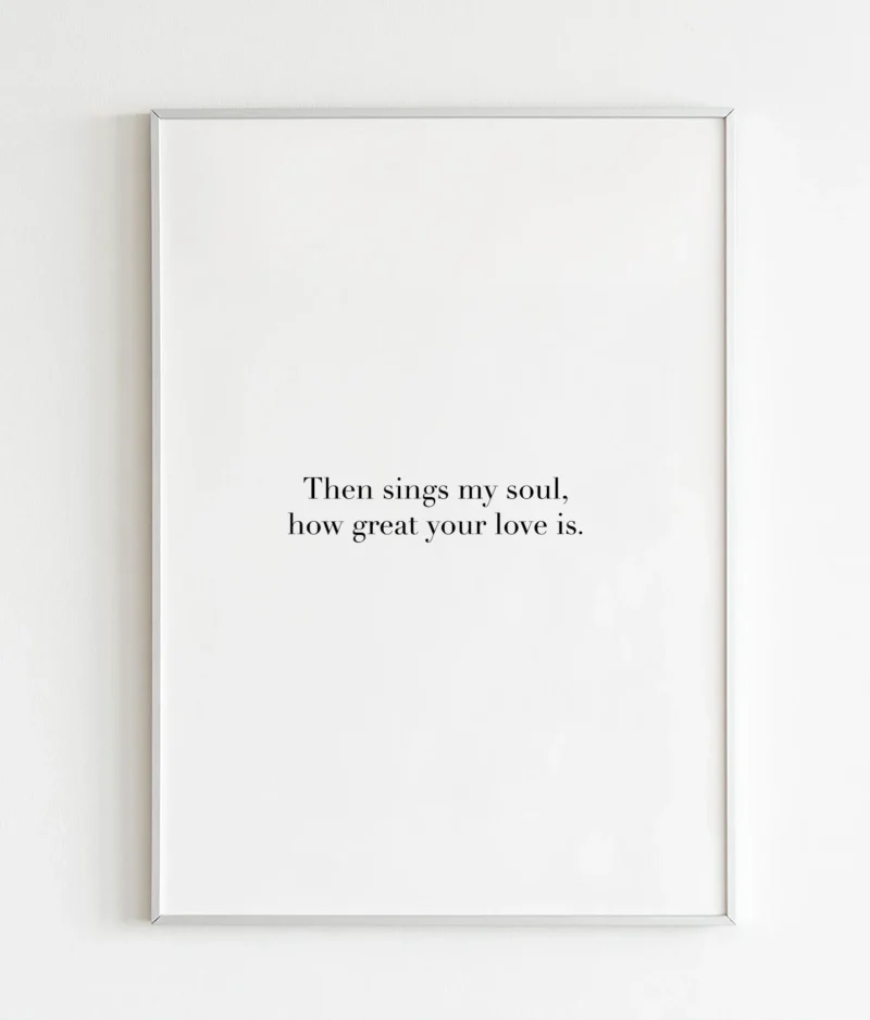 Then sings my soul
