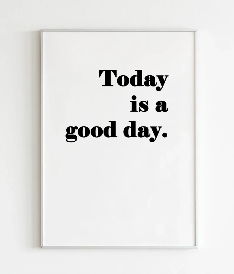Today is a good day