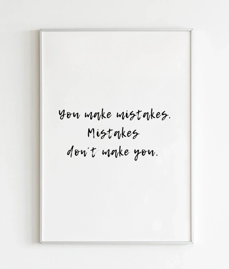 You make mistakes