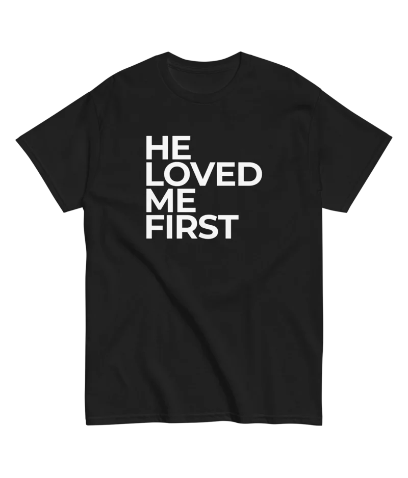 He loved me first - Basic
