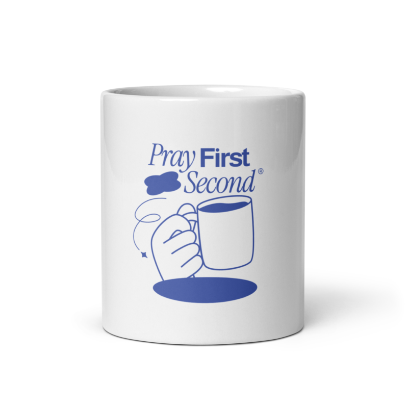 Pray first - glossy mug